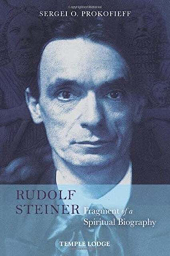 Rudolf Steiner, Fragment of a Spiritual Biography av Sergei O. Prokofieff