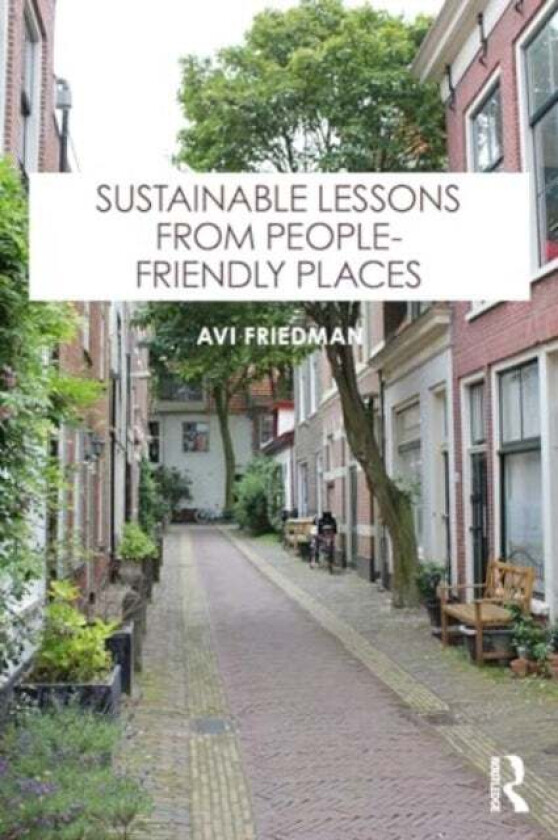 Sustainable Lessons From People-Friendly Places Av Avi (Mcgill University Canada) Friedman