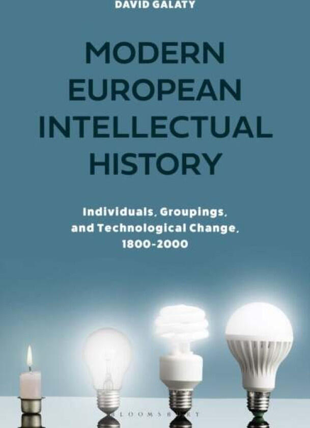 Modern European Intellectual History av Professor Emeritus David (Lewis and Clark College USA) Galaty