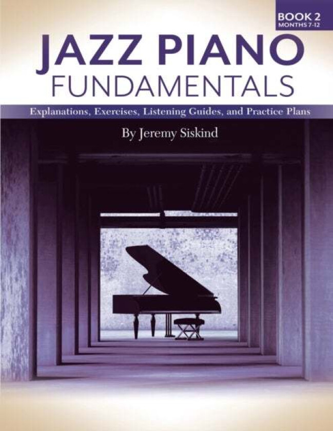 Jazz Piano Fundamentals (Book 2) av Jeremy Siskind