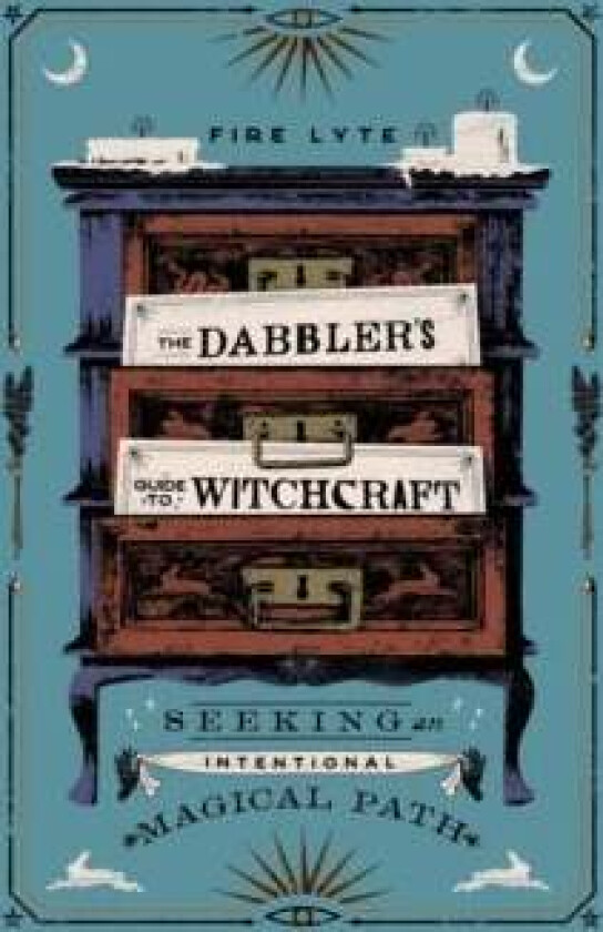The Dabbler's Guide to Witchcraft av Fire Lyte