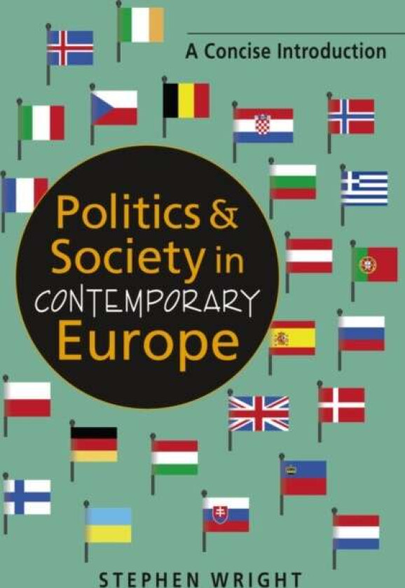 Politics & Society in Contemporary Europe av Stephen Wright