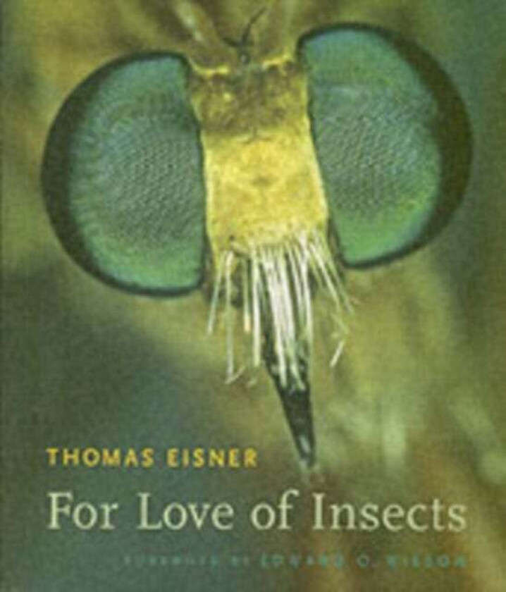 For Love of Insects av Thomas Eisner