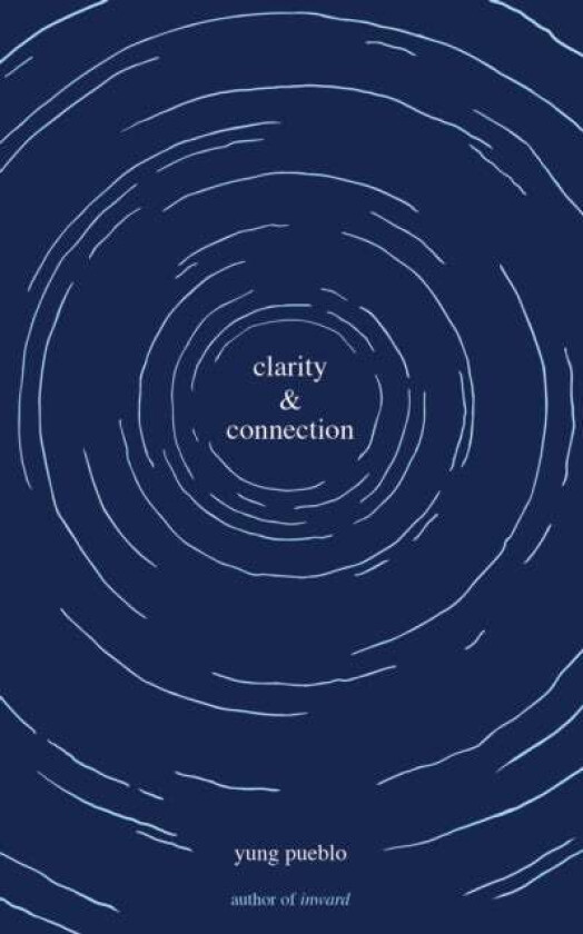 Clarity & Connection av yung pueblo