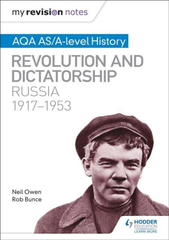 My Revision Notes: AQA AS/A-level History: Revolution and dictatorship: Russia, 1917¿1953 av Neil Owen, Robin Bunce