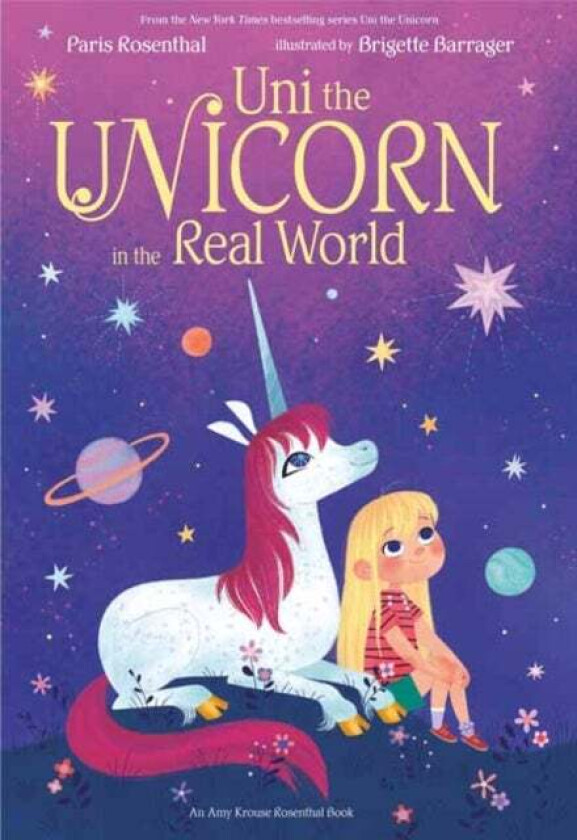 Uni the Unicorn in the Real World av Paris Rosenthal, Amy Krouse