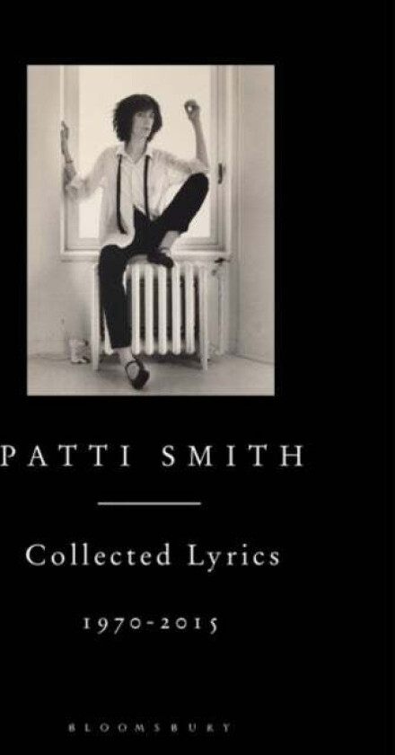 Patti Smith Collected Lyrics, 1970-2015 av Patti Smith