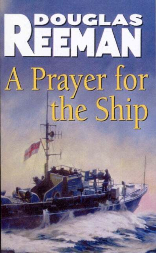 A Prayer For The Ship av Douglas Reeman