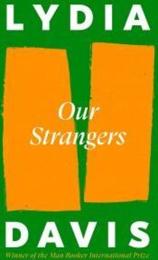 Our Strangers av Lydia Davis