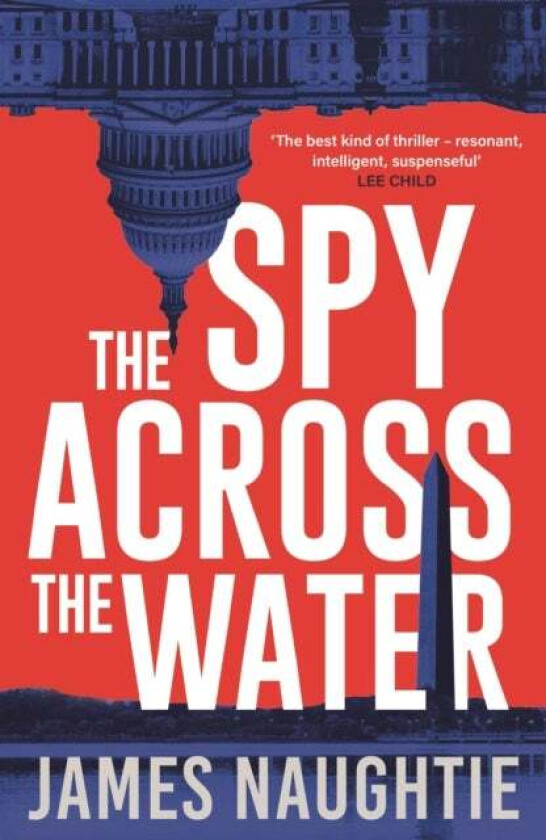 The Spy Across the Water av James Naughtie
