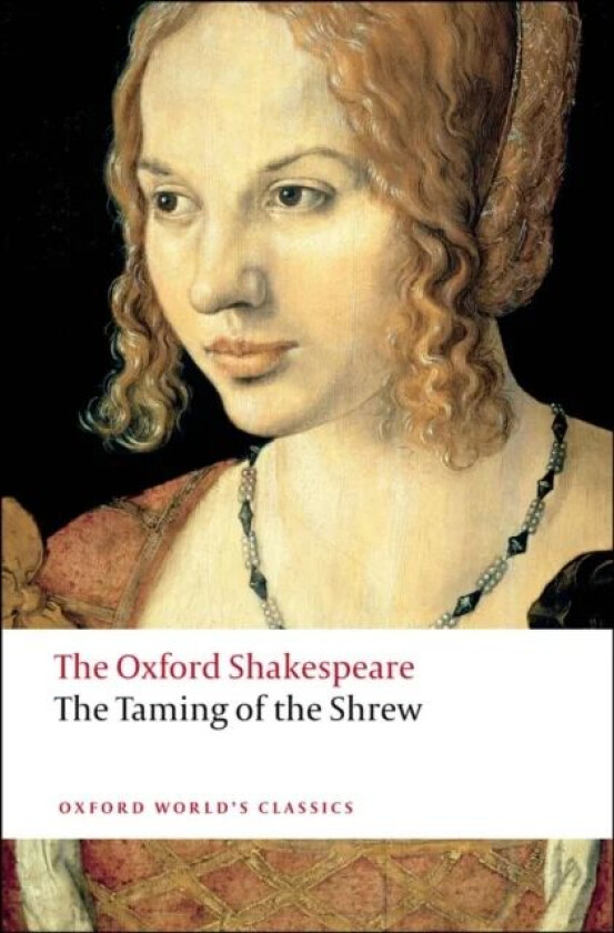 The Taming of the Shrew: The Oxford Shakespeare av William Shakespeare