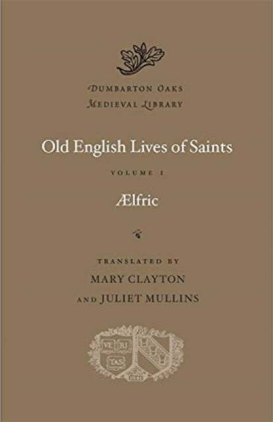 Old English Lives of Saints av Aelfric