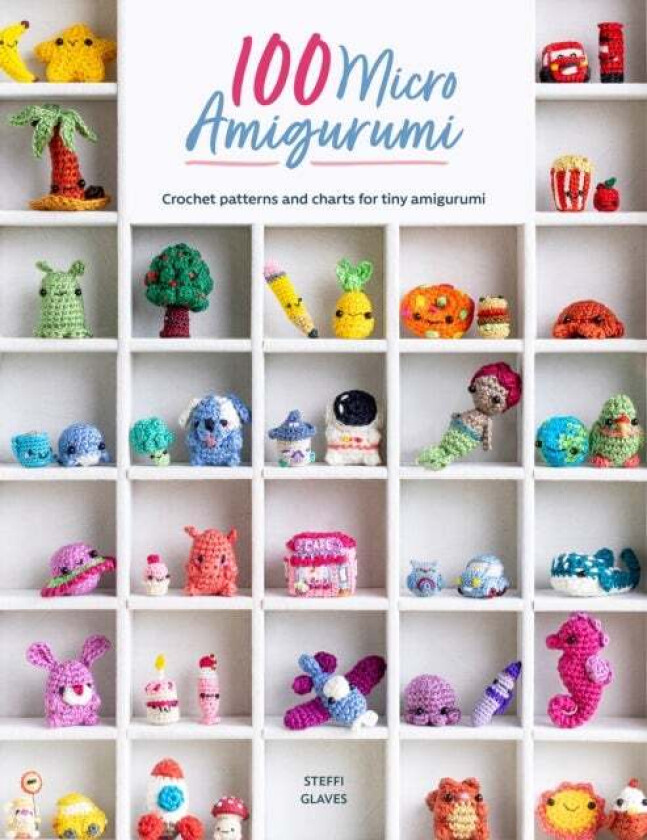 100 Micro Amigurumi av Steffi (Author) Glaves