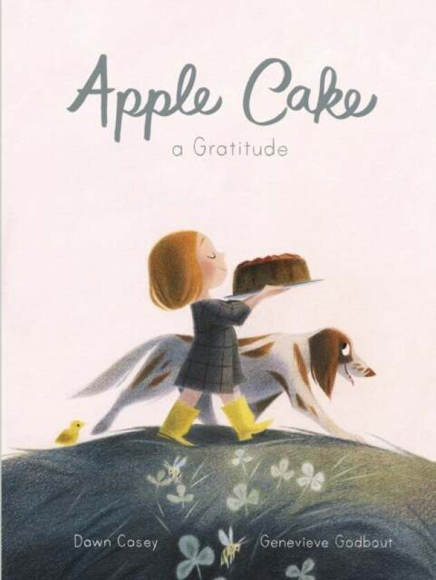 Apple Cake: A Gratitude av Dawn Casey