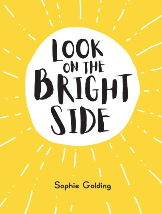 Look on the Bright Side av Sophie Golding