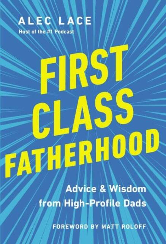 First Class Fatherhood av Alec Lace