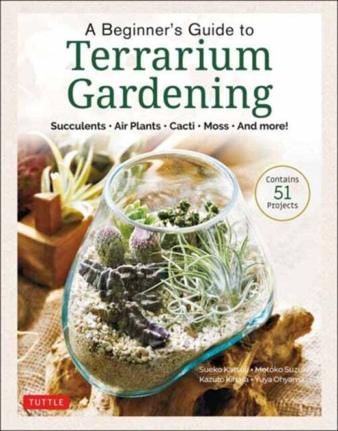 A Beginner's Guide to Terrarium Gardening av Sueko Katsuji, Motoko Suzuki, Kazuto Kihara, Yuya Ohyama