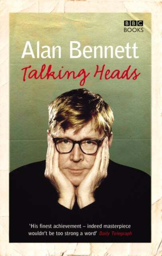 Talking Heads av Alan Bennett