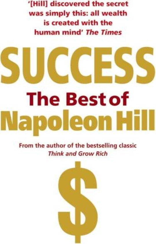 Success: The Best of Napoleon Hill av Napoleon Hill