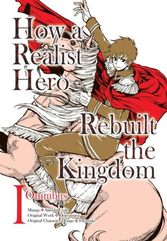 How a Realist Hero Rebuilt the Kingdom (Manga): Omnibus 1 av Dojyomaru