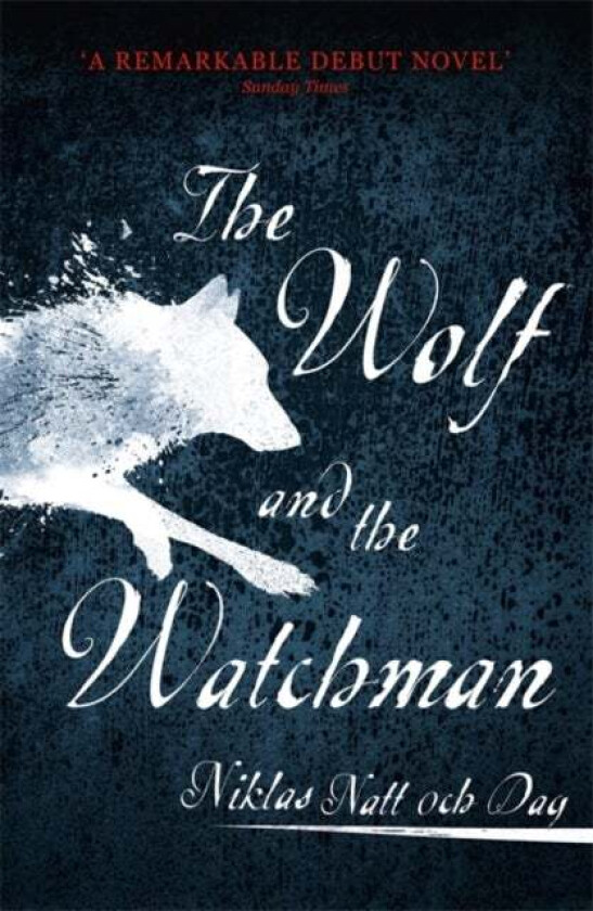 1793: The Wolf and the Watchman av Niklas Natt och Dag