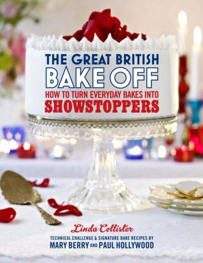 The Great British Bake Off: How to turn everyday bakes into showstoppers av Love Productions