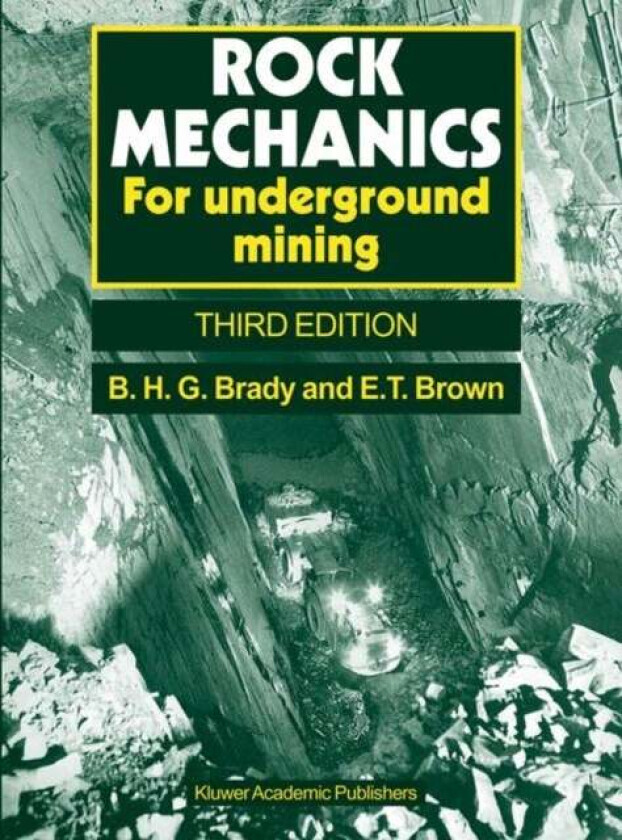 Rock Mechanics av Barry H.G. Brady, E.T. Brown