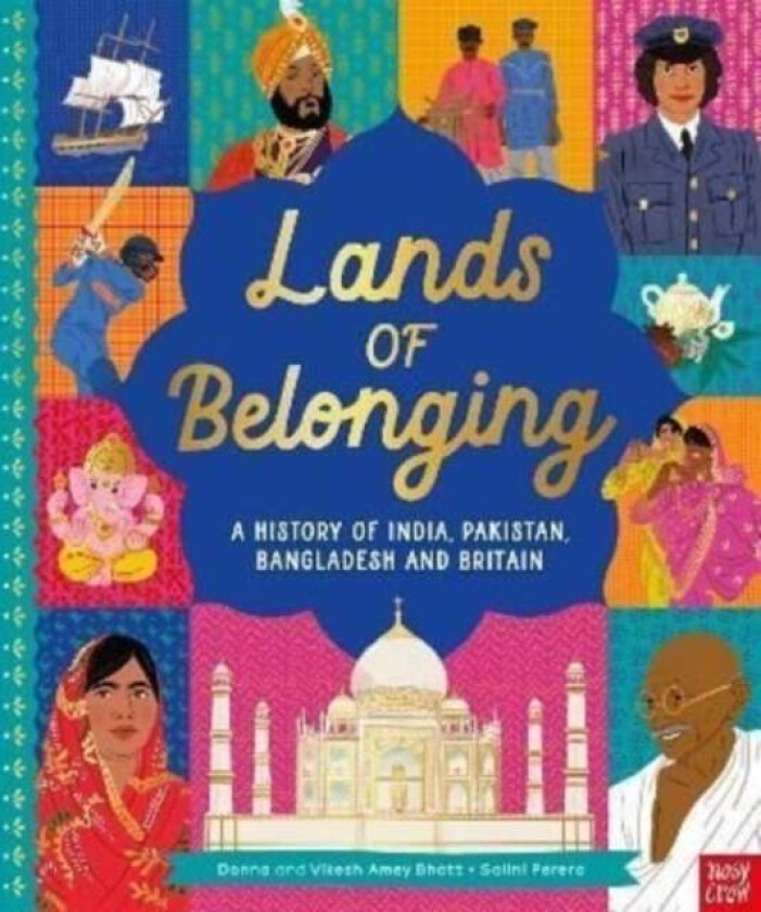 Lands of Belonging: A History of India, Pakistan, Bangladesh and Britain av Donna Amey Bhatt, Vikesh Amey Bhatt