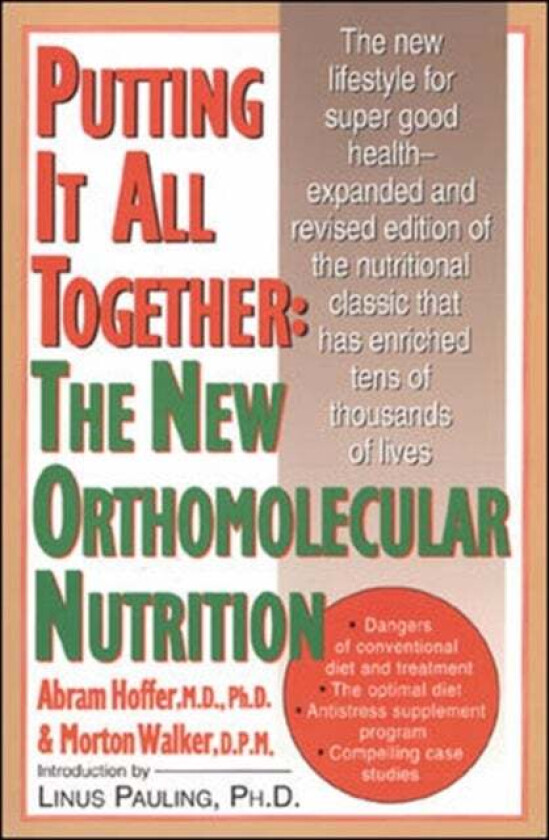 Putting It All Together: The New Orthomolecular Nutrition av Abram Hoffer