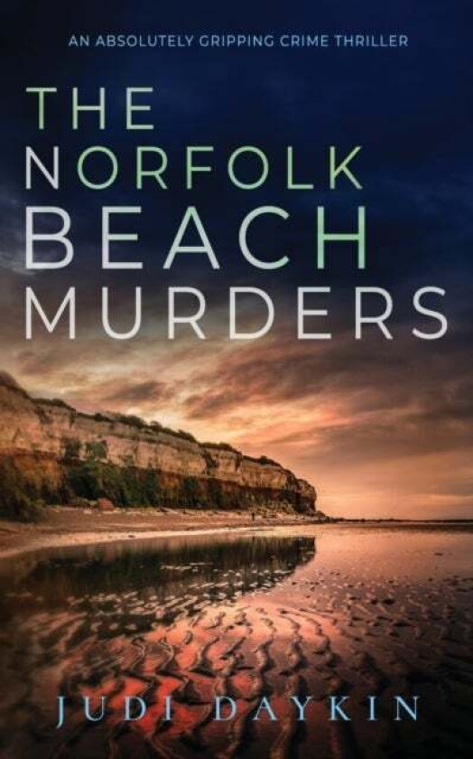 THE NORFOLK BEACH MURDERS an absolutely gripping crime thriller av Judi Daykin