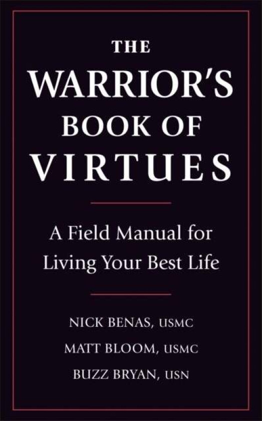 The Warrior&#039;s Book Of Virtues av Nick Benas, Matthew Bloom, Richard Bryan