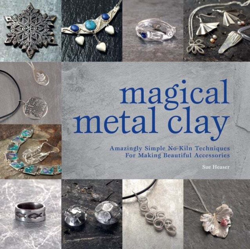 Magical Metal Clay av Sue (Author) Heaser