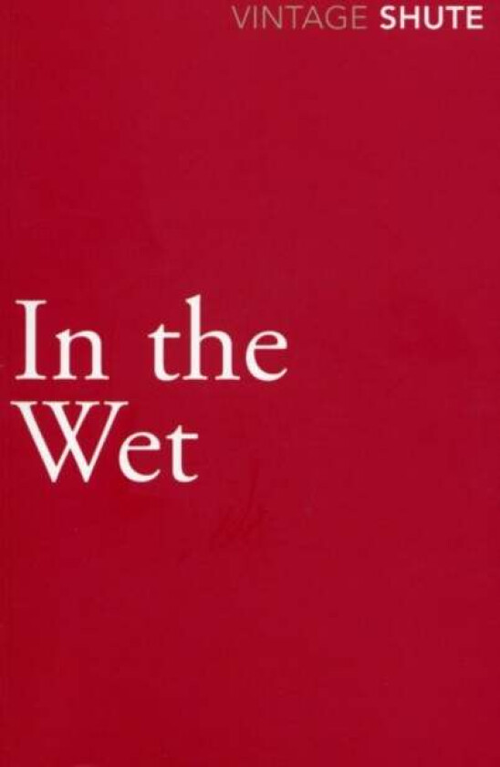 In the Wet av Nevil Shute