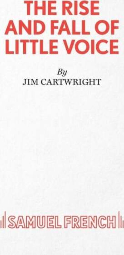 The Rise and Fall of Little Voice av Jim Cartwright