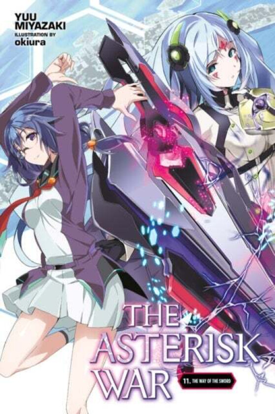 The Asterisk War, Vol. 11 (light novel) av Yuu Miyazaki