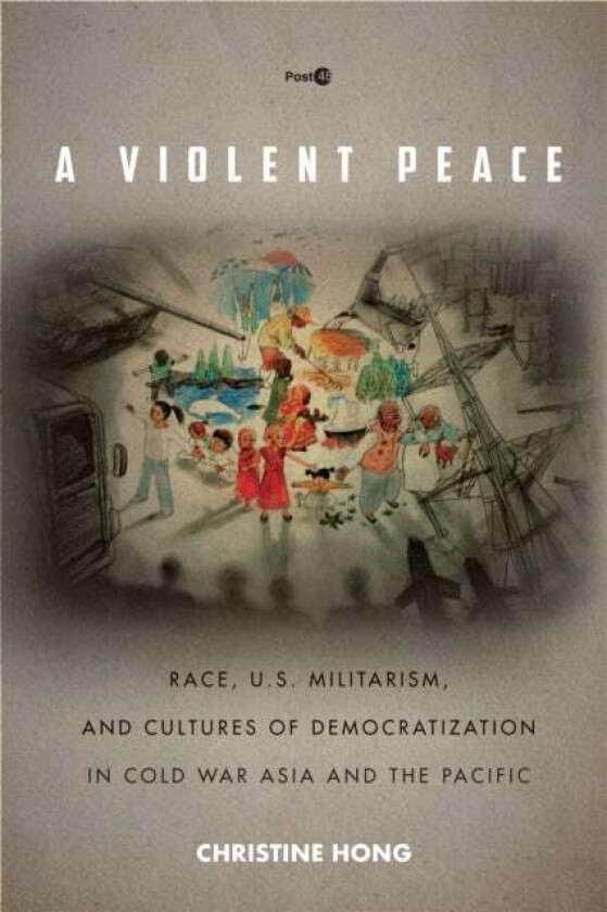 A Violent Peace Av Christine Hong