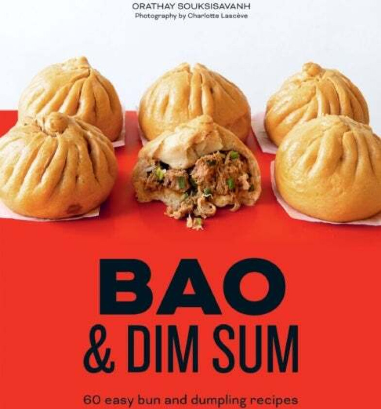Bao & Dim Sum av Orathay Souksisavanh