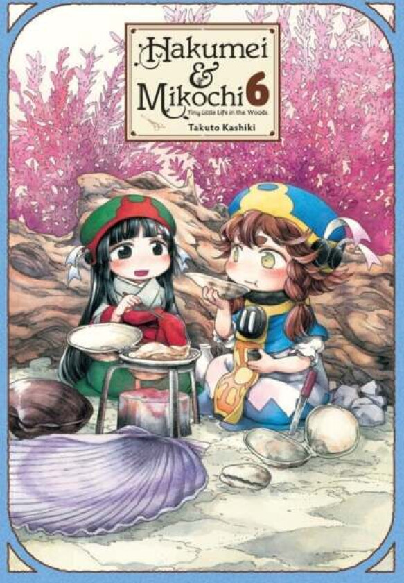 Hakumei & Mikochi, Vol. 6 av Takuto Kashiki