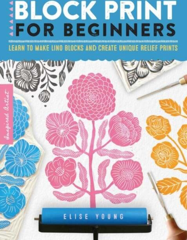 Block Print for Beginners av Elise Young