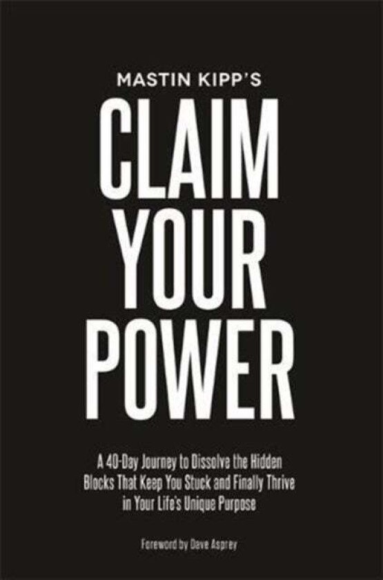 Claim Your Power av Mastin Kipp