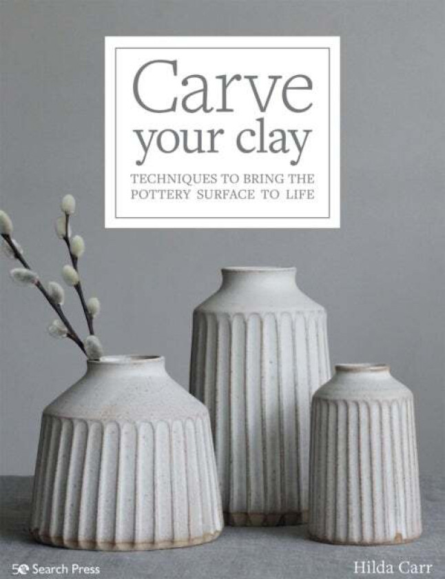 Carve Your Clay av Hilda Carr