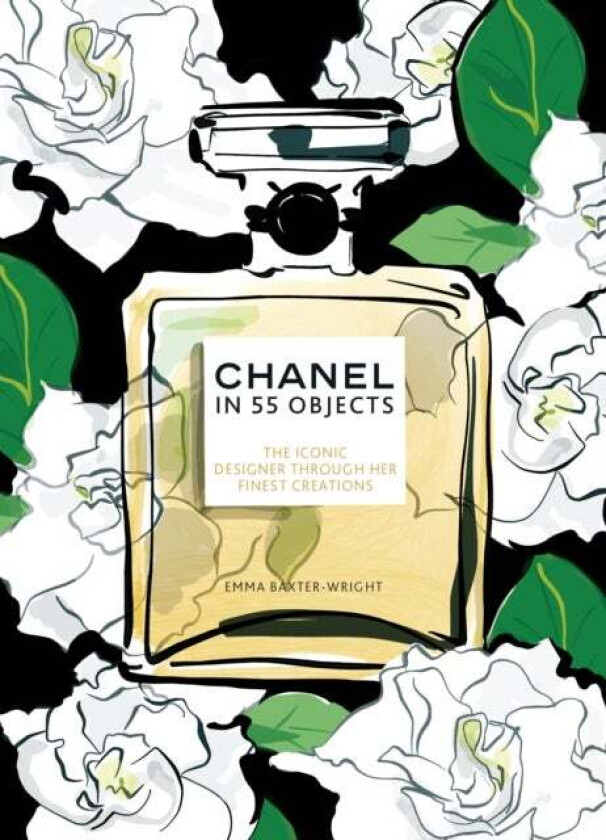 Chanel in 55 Objects av Emma Baxter-Wright