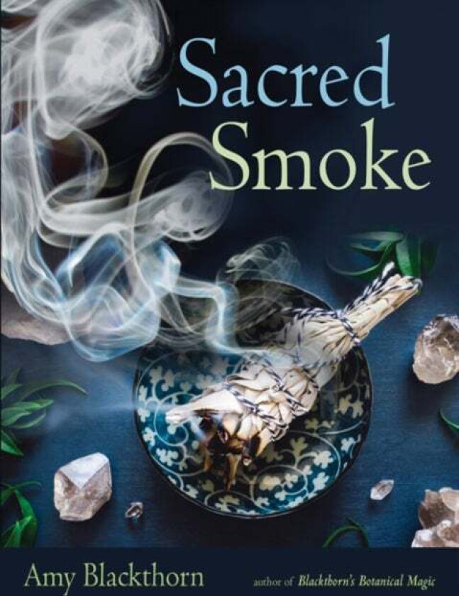 Sacred Smoke av Amy (Amy Blackthorn) Blackthorn
