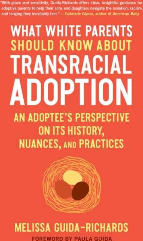 What White Parents Should Know About Transracial Adoption av Melissa Guida-Richards