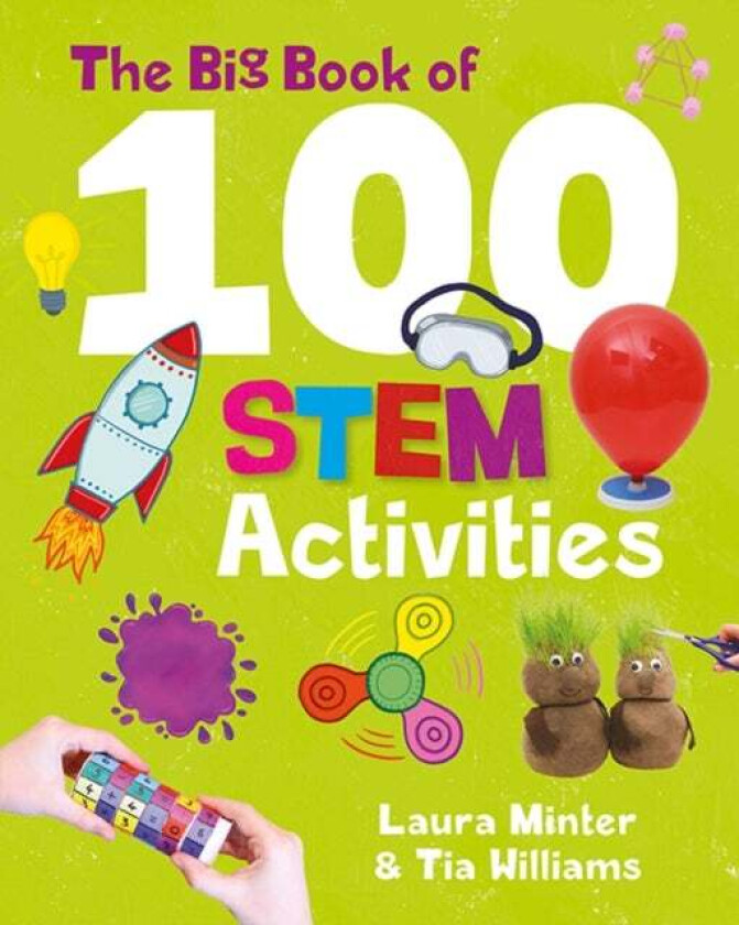 The Big Book of 100 STEM Activities av Laura Minter, Tia Williams