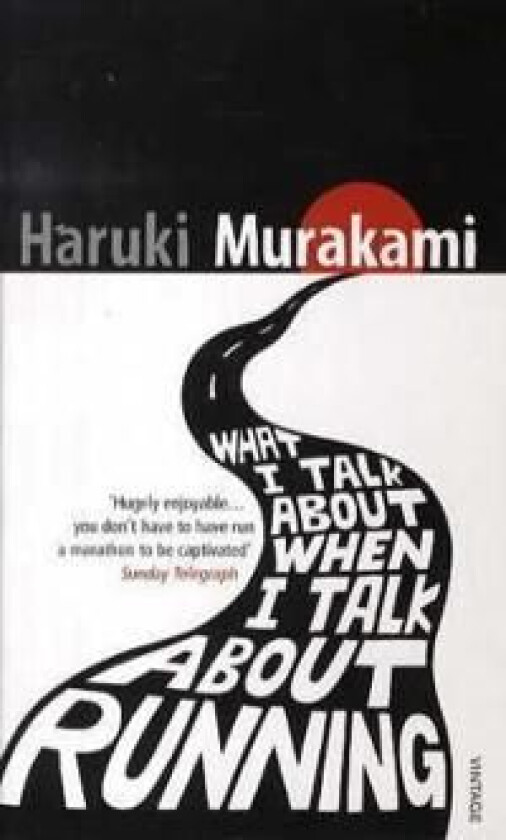 What I Talk About When I Talk About Running av Haruki Murakami