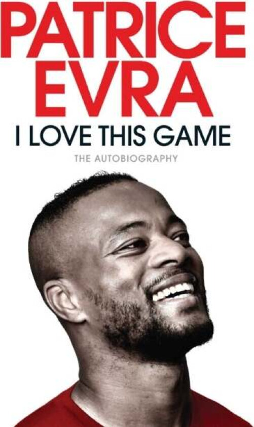 I Love This Game av Patrice Evra