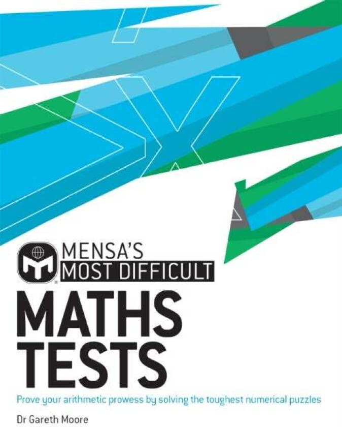 Mensa's Most Difficult Maths Tests av Dr. Gareth Moore, Mensa Ltd