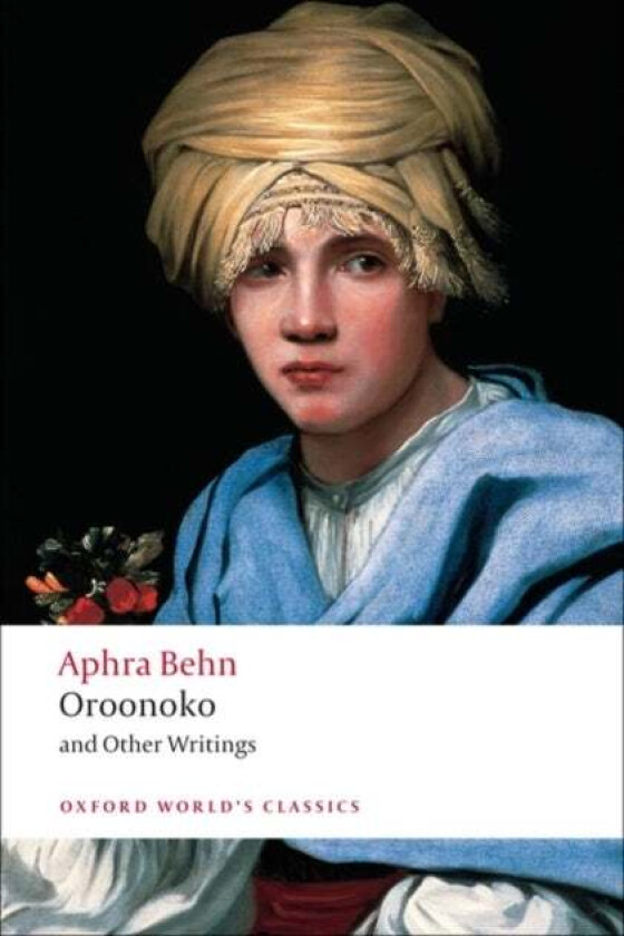 Oroonoko and Other Writings av Aphra Behn