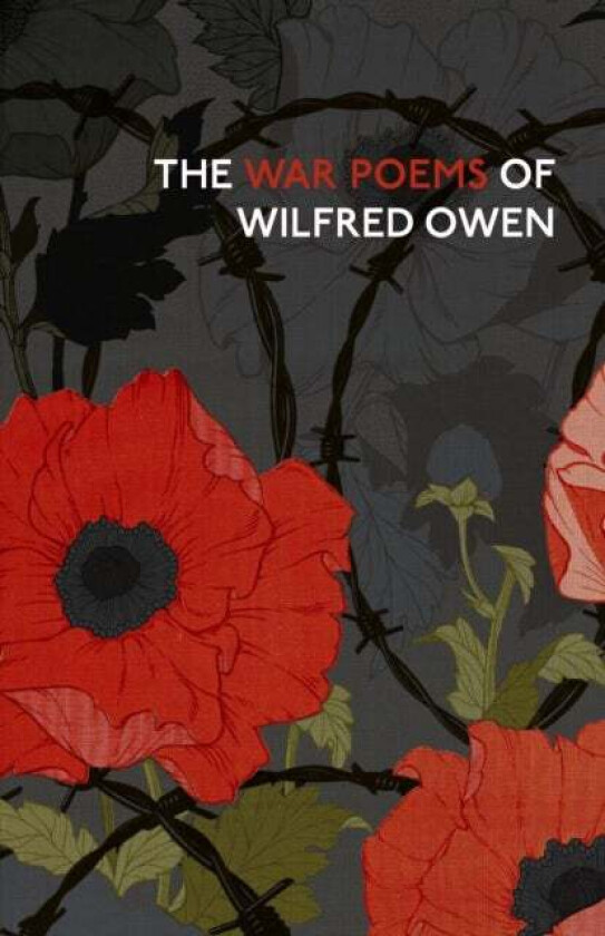 The War Poems Of Wilfred Owen av Wilfred Owen